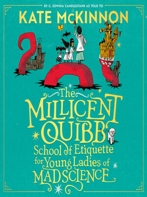 cover image of The Millicent Quibb School of Etiquette for Young Ladies of Mad Science